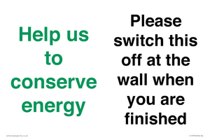 Help us to conserve energy - Please switch this off at the wall when you are finished